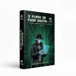 O Plano de Fuga Digital